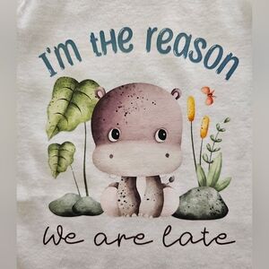 Gerber 6-9mos Baby Hippo Graphic Onesie: "Im the Reason We are Late"